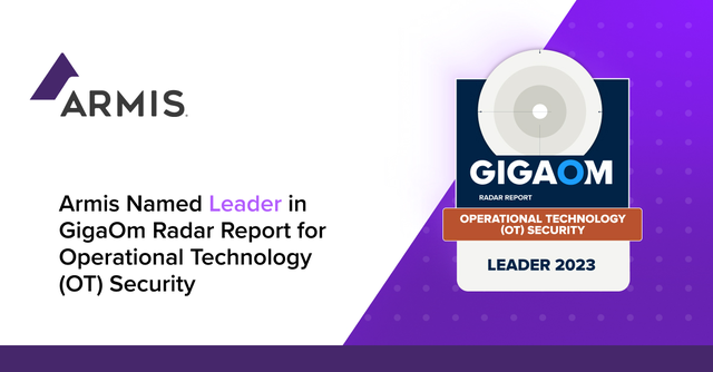 Armis Named Leader in GigaOm Radar Report for Operational Technology ...