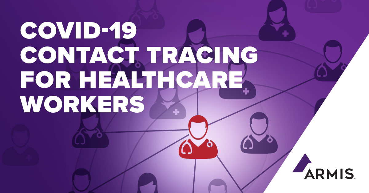 COVID19 Contact Tracing for Healthcare Workers Armis