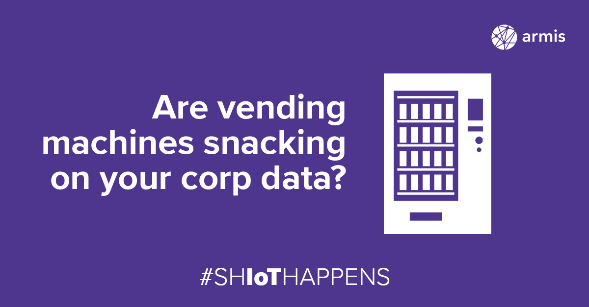 SHIoT HAPPENS Hacked Vending Machines Snack on Your Data Armis