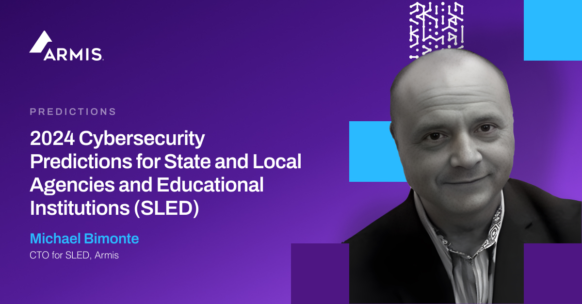 2024 Cybersecurity Predictions for State & Local Agencies and